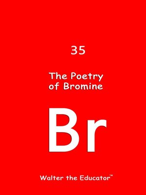 cover image of The Poetry of Bromine